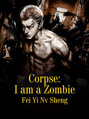 Corpse: I am a Zombie